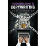 The Forbidden Secret Of Copywriting: The Underground Secret to Sell Millions and See A Surge of New Customers
