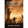 America's Blunders, Wonders and Waste