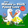 How Malena the Stork Found Love: A true story