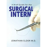 A Brief Guide for the Surgical Intern