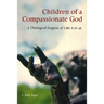 Children of a Compassionate God: A Theological Exegesis of Luke 6:20-49