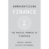 Democratizing Finance: The Radical Promise of Fintech
