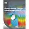 Finite Element Analysis for Design Engineers