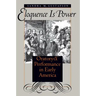 Eloquence Is Power: Oratory and Performance in Early America