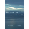 The Horizon: A History of Our Infinite Longing