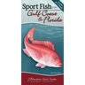 Sport Fish of the Gulf Coast & Florida: Your Way to Easily Identify Sport Fish