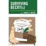 Surviving Becky(s): Pedagogies for Deconstructing Whiteness and Gender