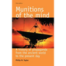 Munitions of the Mind: A History of Propaganda from the Ancient World to the Present Era