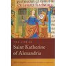 The Life of Saint Katherine of Alexandria