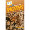 HowExpert Guide to Moths: 101+ Tips to Learn about, Save, and Educate Others About Moths