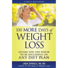 100 MORE Days of Weight Loss: Giving You the Power to Be Successful on Any Diet Plan