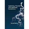 Lightning, Thunder and Lightning Conductors