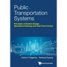 Public Transportation Systems: Principles of System Design, Operations Planning and Real-Time Control