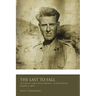 The Last to Fall.: The Life and Letters of Ivor Hickman- an International Brigade