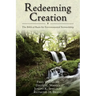 Redeeming Creation: The Biblical Basis for Environmental Stewardship