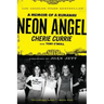 Neon Angel: A Memoir of a Runaway