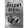 Silent Serial Sensations: The Wharton Brothers and the Magic of Early Cinema