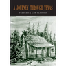 A Journey through Texas: Or a Saddle-Trip on the Southwestern Frontier