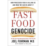 Fast Food Genocide: How Processed Food Is Killing Us and What We Can Do about It