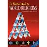 The Heathen's Guide to World Religions: A Secular History of the 'One True Faiths'