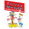 I Need a New Butt!, I Broke My Butt!, My Butt Is So Noisy!: 3 Hilarious Stories in One Noisy Book