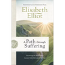 A Path Through Suffering: Discovering the Relationship Between God's Mercy and Our Pain