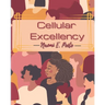 Cellular Excellency
