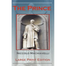 The Prince by Niccolo Machiavelli - Large Print Edition
