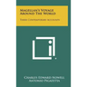 Magellan's Voyage Around the World: Three Contemporary Accounts