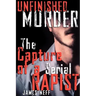 Unfinished Murder: The Capture of a Serial Rapist