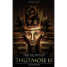 Ancient Egypt: The Egypt of Thutmose III