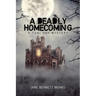 A Deadly Homecoming: A Toni Day Mystery