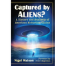 Captured by Aliens?: A History and Analysis of American Abduction Claims