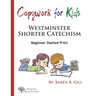 Copywork For Kids - Westminster Shorter Catechism: Beginner Dashed Print