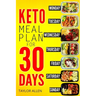 Keto Meal Plan for 30 Days: Smart Ready-To-Go Weight-Loss Meals for Saving Time and Budget