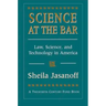 Science at the Bar: Science and Technology in American Law
