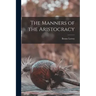 The Manners of the Aristocracy