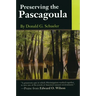 Preserving the Pascagoula [With Compact Disc]