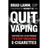 Quit Vaping: Your Four-Step, 28-Day Program to Stop Smoking E-Cigarettes