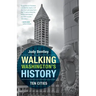 Walking Washington's History: Ten Cities