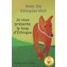 Meet the Ethiopian Wolf: Africa's Most Endangered Carnivore in French and English