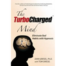 The Turbocharged Mind: Eliminate Bad Habits with Hypnosis