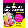 Starting an Etsy Business for Dummies