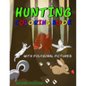 Hunting Coloring Book: with great pictures of wild animals and a lot of hunting images + polygonal animals