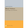 Black Violence: Political Impact of the 1960s Riots