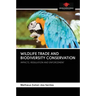Wildlife Trade and Biodiversity Conservation