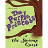 The Purple Princess and the Swamp Quest