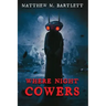 Where Night Cowers