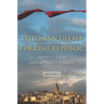 Ottoman Ulema, Turkish Republic: Agents of Change and Guardians of Tradition
