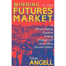 Winning in the Futures Market: A Money-Making Guide to Trading, Hedging and Speculating, Revised Edition